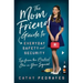 The Mom Friend Guide to Everyday Safety and Security: Tips from the Practical One in Your Squad