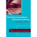 Reframing Sociocultural Research on Literacy: Identity, Agency, and Power