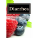 Diarrhea: How To Stop Diarrhea Chronic Or Severe