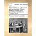 Tartarian Tales; Or, a Thousand and One Quarters of Hours. Written in French by M. Gueulette. Translated by Thomas Flloyd.