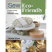 Sew Eco-Friendly: 25 Reusable Projects for Sustainable Sewing
