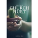 They Call It Church Hurt: Growing Pains - Volume 2