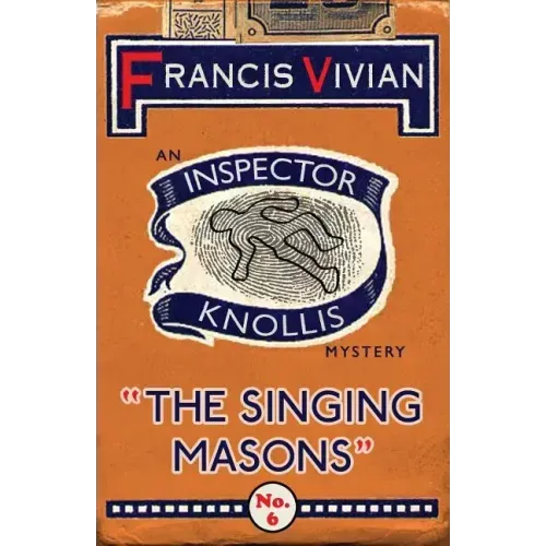 The Singing Masons: An Inspector Knollis Mystery