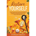 Restore Yourself: The Easy Way to Do The Anti-Inflammatory Diet, Strengthen The Immune System, Prevent Autoimmune Disease and Reduce Inflamammation