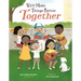We'll Make Things Better Together