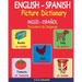 ENGLISH - SPANISH Picture Dictionary (INGLÉS - ESPAÑOL Diccionario de Imágenes)