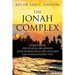 The Jonah Complex: Overcoming The Fear Of Greatness: Over 40 Principles to Unleash The Power Within You