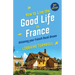 How to Live the Good Life in France