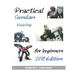 Practical Gundam Modeling for beginners: 2011 Edition