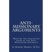 Anti-Missionary Arguments: Meeting the challenges posed by the Anti-Missionary movement