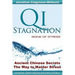 Qi Stagnation - Signs of Stress: Putting Chinese medicine into English this book explains stress from its earliest appearance right through to severe