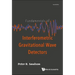 Fundamentals of Interferometric Gravitational Wave Detectors (Second Edition)