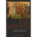 Jesus, Interpreted: Benedict XVI, Bart Ehrman, and the Historical Truth of the Gospels
