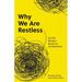 Why We Are Restless: On the Modern Quest for Contentment