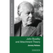 John Bowlby and Attachment Theory