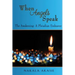 When Angels Speak: The Awakening A Pleiadian Endeavor