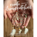 Create Dream Catchers: 26 Serene Projects to Crochet, Weave, Macramé & More