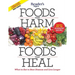 Foods That Harm, Foods That Heal: What to Eat to Beat Disease and Live Longer