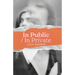 In Public/In Private