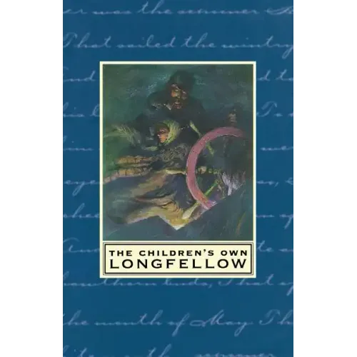 The Children's Own Longfellow