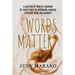 Words Matter: A collection of vignettes examining the shared spaces of motherhood, marriage, friendship, aging, and femininity