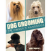 Dog Grooming: An Owners Handbook