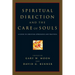 Spiritual Direction and the Care of Souls: First Steps in Philosophy