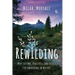 Rewilding: Meditations, Practices, and Skills for Awakening in Nature