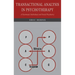 Transactional Analysis in Psychotherapy: A Systematic Individual and Social Psychiatry