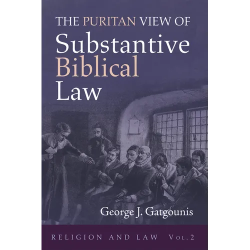 The Puritan View of Substantive Biblical Law