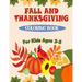Fall and Thanksgiving Coloring Book For Kids Ages 2 - 5: 50 Big & Fun Designs Coloring Pages for Kids, Toddlers, and Preschoolers: Autumn Leaves, Turk