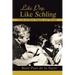 Like Pop, Like Schling: A Life of Travel, Tragedy, and Triumph