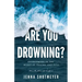 Are You Drowning?: Overcoming in the Midst of Trauma and Loss