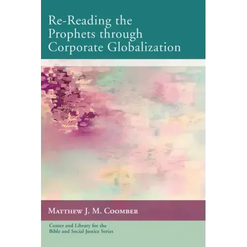 Re-Reading the Prophets Through Corporate Globalization