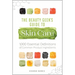 The Beauty Geek's Guide to Skin Care: 1,000 Essential Definitions of Common Product Ingredients