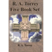 R. A. Torrey Five Book Set - How To Pray, The Person and Work of The Holy Spirit, How to Bring Men to Christ,: How to Succeed in The Christian Life, T