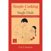Simple Cooking for Single Dads: (...and Other Hungry Kitchen Chickens)