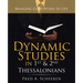 Dynamic Studies in 1St & 2Nd Thessalonians: Bringing God's Word to Life