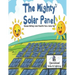 The Mighty Solar Panel: Because nothing's more powerful than a sunny day!