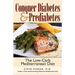 Conquer Diabetes and Prediabetes: The Low-Carb Mediterranean Diet