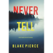 Never Tell (A May Moore Suspense Thriller-Book 2)