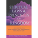 Spiritual Laws and Principles of the Kingdom: A Divine Revelation Of 81 Spiritual Laws Of God