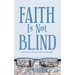 Faith Is Not Blind: Learning to Love the Lord with All of Our Mind