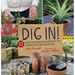 Dig In!: 12 Easy Gardening Projects Using Kitchen Scraps