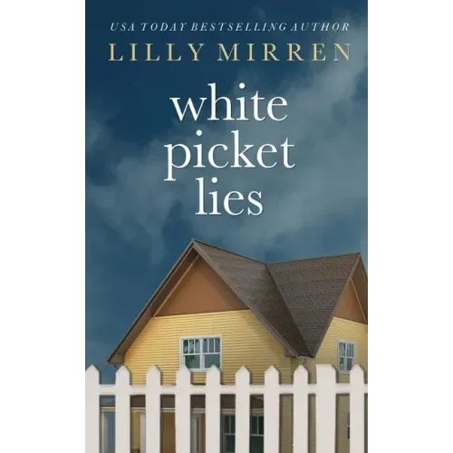White Picket Lies