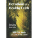 Devotions for a Healthy Faith: Get to Know God through His 66 Books