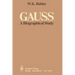 Gauss: A Biographical Study