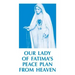 Our Lady of Fatima's Peace Plan from Heaven