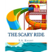 The Scary Ride: Fun book for pre-school to first graders