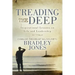 Treading the Deep: Inspirational Lessons on Life and Leadership